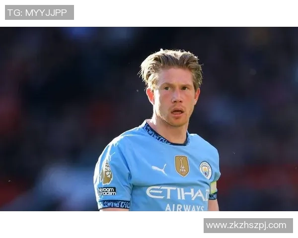 德布劳内领衔曼城崛起之路解析其在球队中的关键作用与影响力